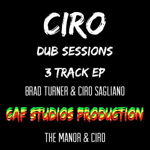 CIRO DUB SESSIONS