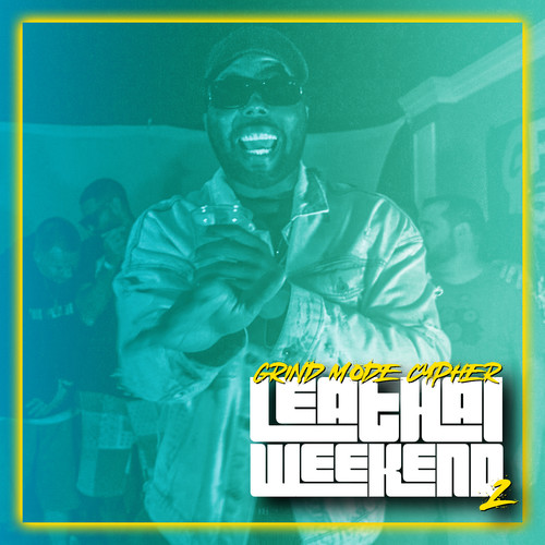 Grind Mode Cypher Leathal Weekend 2 (Explicit)