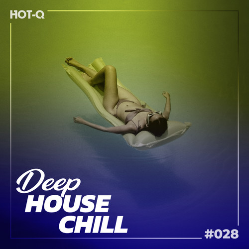 Deep House Chill 028