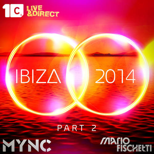 Ibiza 2014 Part 2 (Mixed by MYNC & Mario Fischetti)