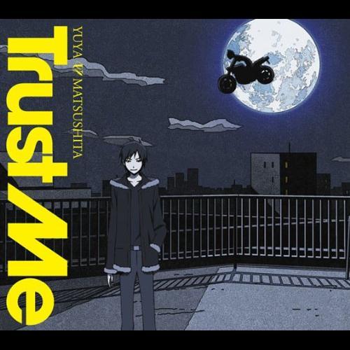 Trust Me (デュラララ盤)