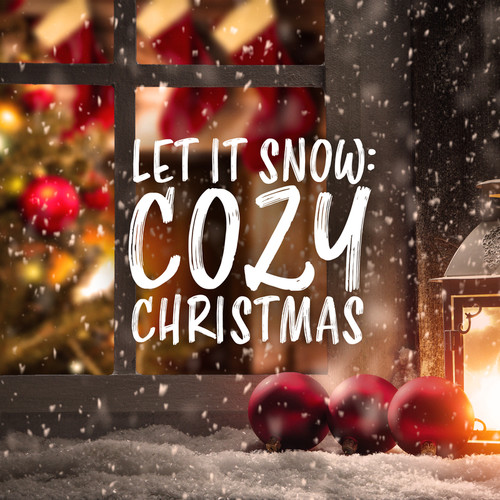 Let It Snow: Cozy Christmas Playlist