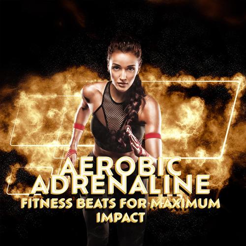 Aerobic Adrenaline: Fitness Beats for Maximum Impact