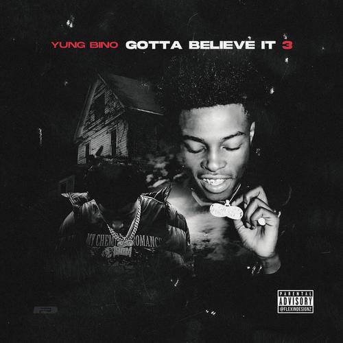 Gotta Believe It 3 (Explicit)