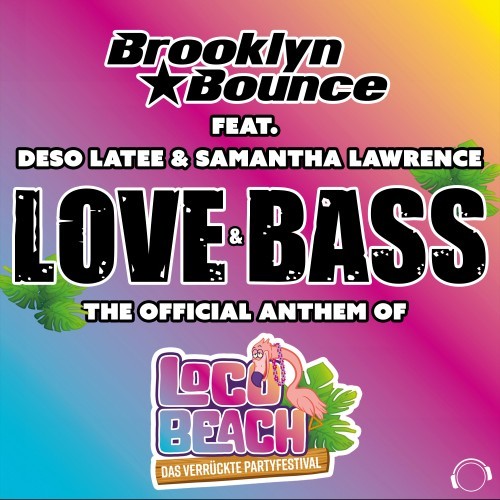 Love & Bass (The Official Anthem of Loco Beach) [Explicit]