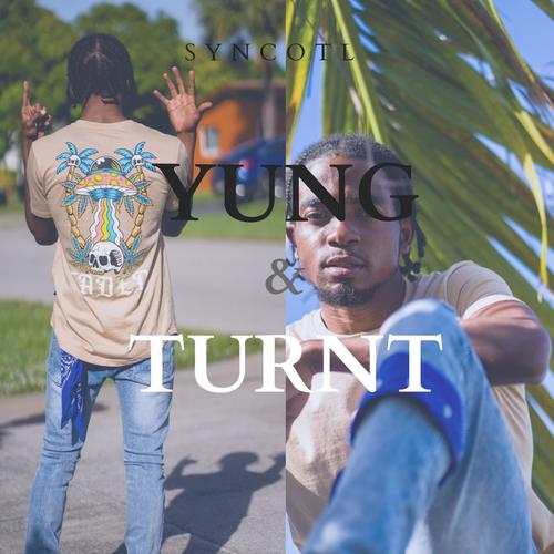 Yung & Turnt (Explicit)