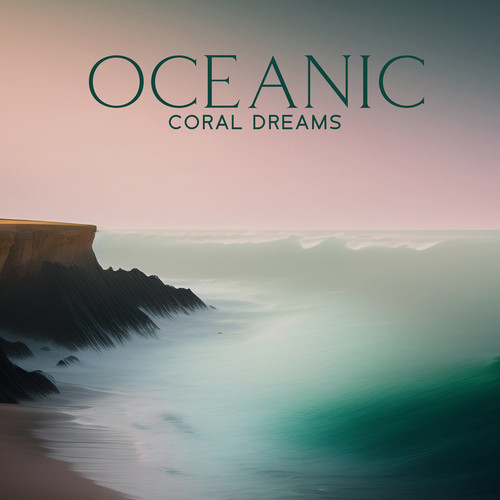 Oceanic Coral Dreams (Clear Flow, Lucid Dreaming with Water)