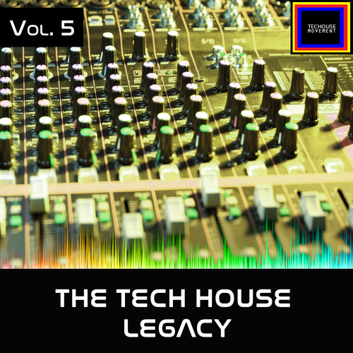 The Tech House Legacy, Vol. 5