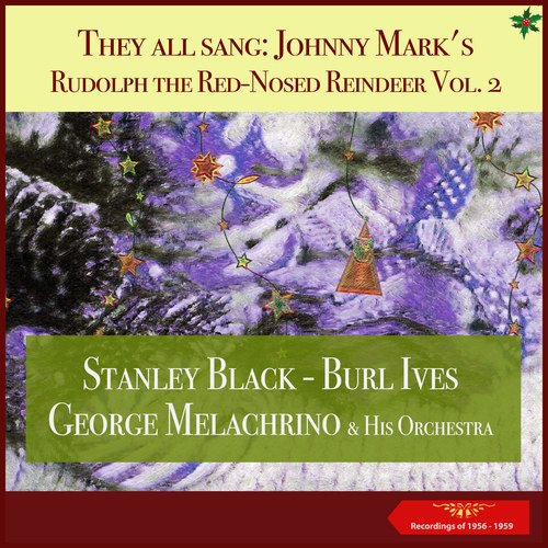 They all sang: Johnny Mark's Rudolph the Red-Nosed Reindeer - , Vol. 2 (Recordings of 1956 - 1959)