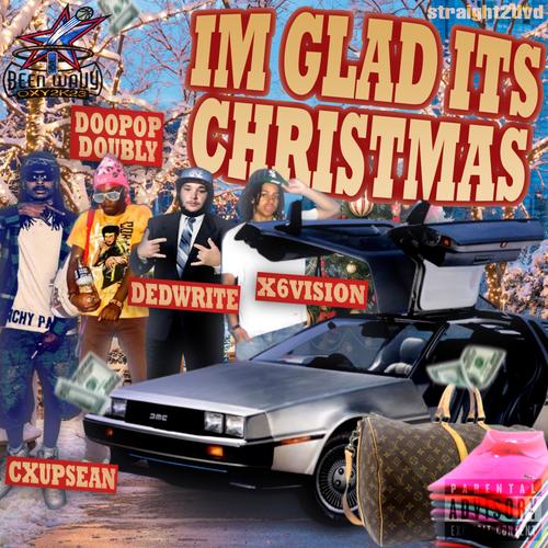 IM GLAD ITS CHRISTMAS (Explicit)