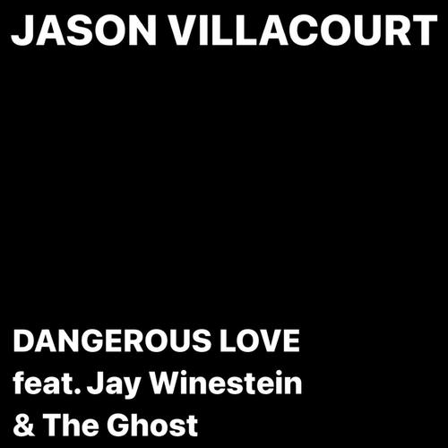 Dangerous Love (feat. Jay Winestein)