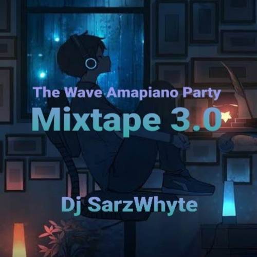 The Wave Amapiano Party (3.0) [Explicit]