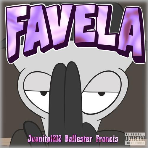 Favela (feat. Ballester & Francis)