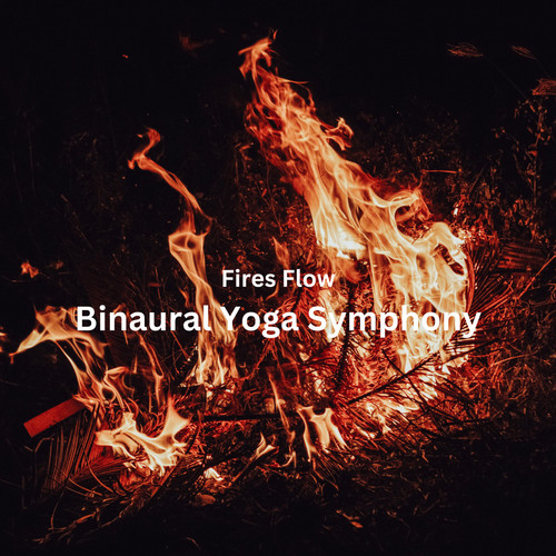 Fires Flow: Binaural Yoga Symphony