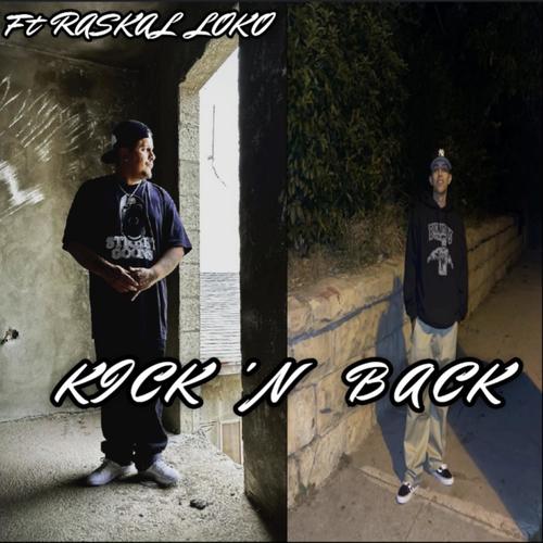 Kick'n Back (feat. Raskal Loko) [Explicit]