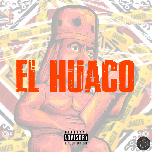 El Huaco (Explicit)