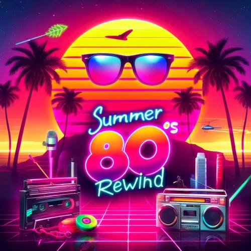 Summer 80's Rewind