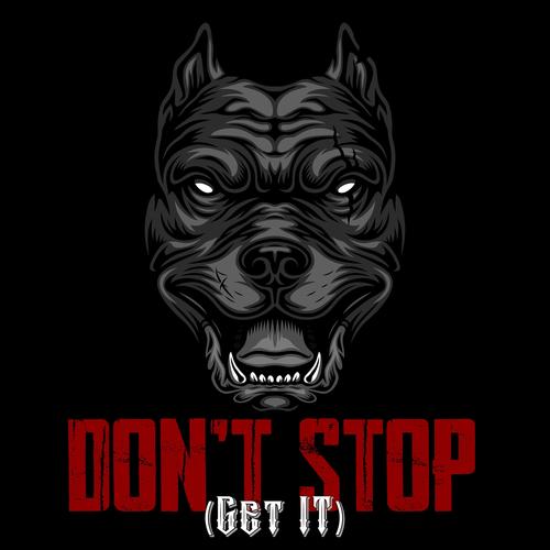 Don't Stop (Get It) (feat. DMX) [Explicit]
