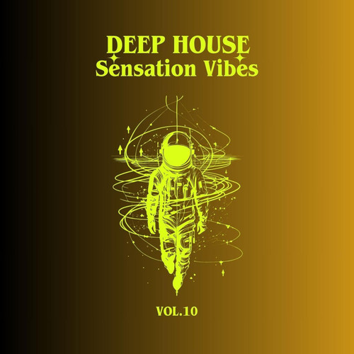 Deep House - Sensation Vibes, Vol.10