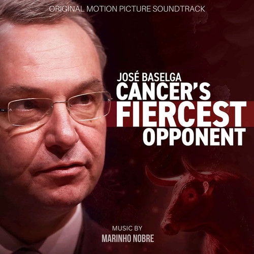 Jose Baselga - Cancer's Fiercest Opponent (Original Motion Picture Soundtrack)