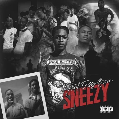 It Ain't Eazy Bein Sneezy (Explicit)