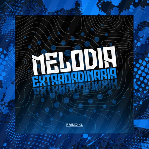 Melodia Extraordinária (Explicit)