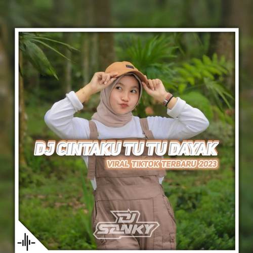 Dj Cintaku Tu Tu Dayak FullBass