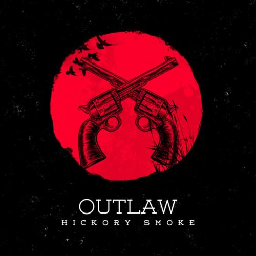 Outlaw (feat. Hickory Smoke)