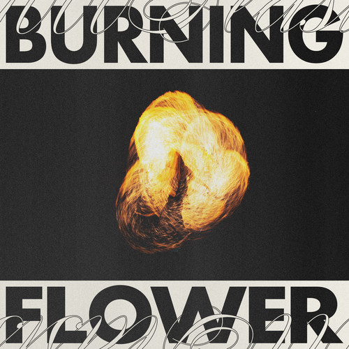 Burning Flower (Explicit)