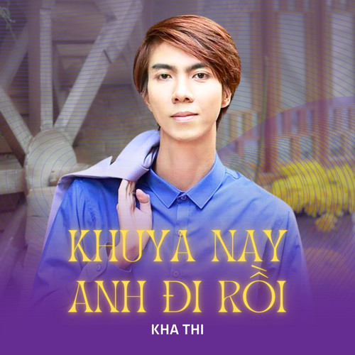 Khuya Nay Anh Đi Rồi