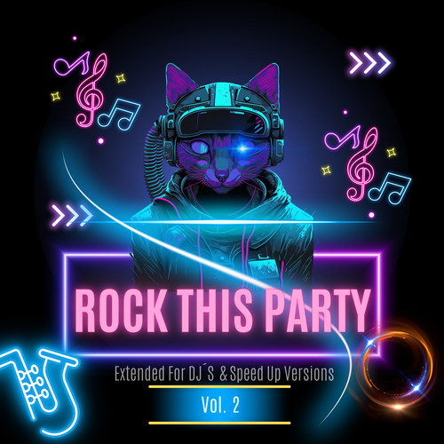 Rock This Party Vol. 2 (Extended For DJ´S & Speed Up Versions)