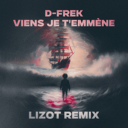 Viens je t'emmène (LIZOT Remix)