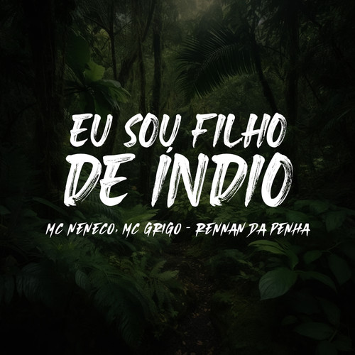 Eu Sou Filho de Índio (Explicit)