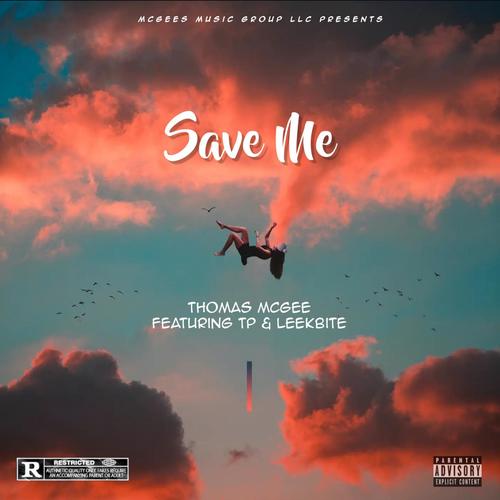 Save Me (feat. Tp & LeekBITE) [Explicit]