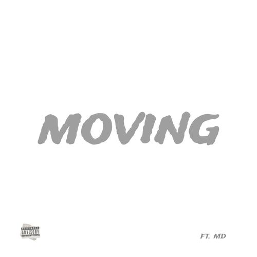 Moving (feat. Md) [Explicit]