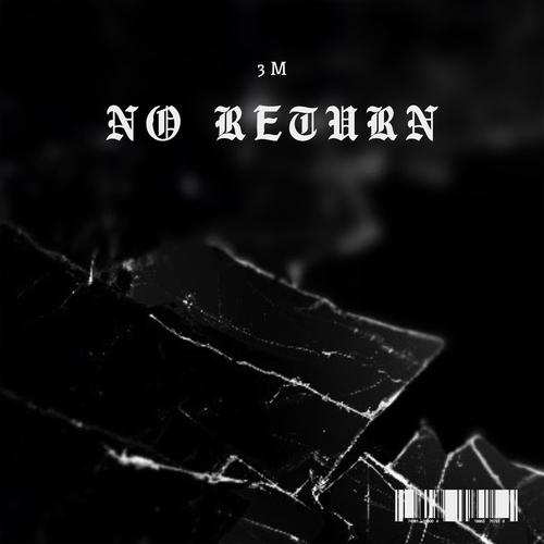 NO RETURN