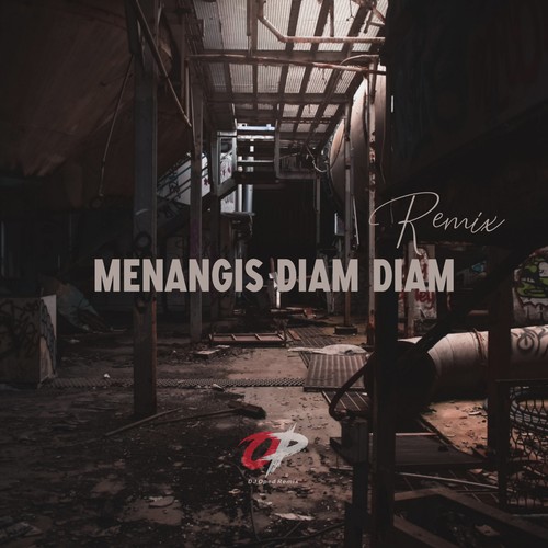 Menangis Diam Diam (Remix)