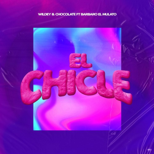 El Chicle