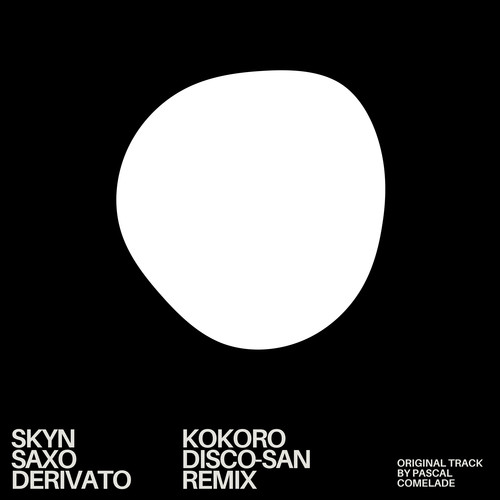 Skyn Saxo Derivato (Kokoro Disco-San Remix) (Instrumental)