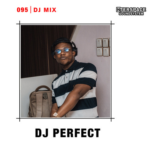 InterSpace 095: DJ Perfect (DJ Mix) [Explicit]