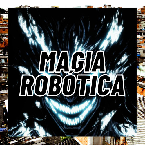 Magia Robótica (Explicit)