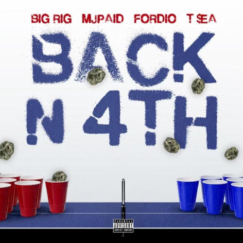 BackN4th (feat. MJPaid, Fordio & Big Rig) [Explicit]