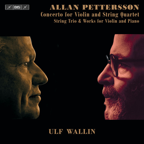Pettersson: Concerto No. 1 for Violin & String Quartet, 2 Elegies for Violin & Piano & Other Chamber Works