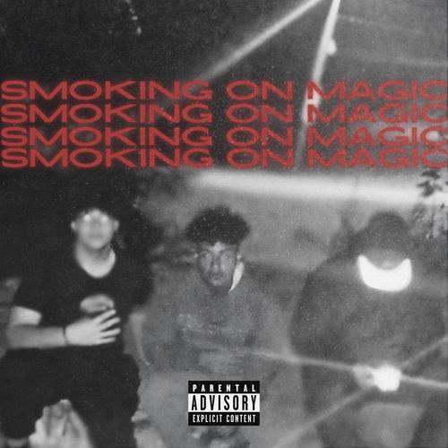 Smoking On Magic (Explicit)