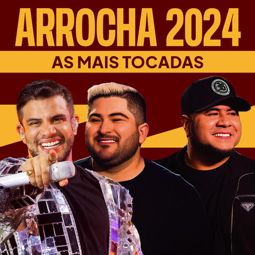 Arrocha 2024 - As Mais Tocadas