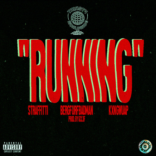 Running (feat. Bergdorfbadman & Kxng) [Explicit]