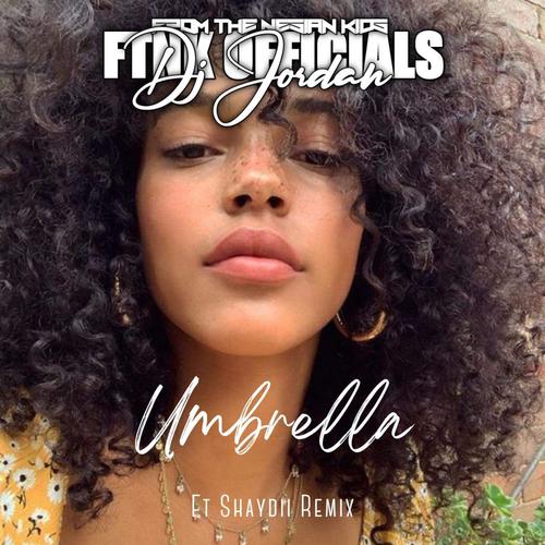 Umbrella (DJ Jordan x Shaydii)