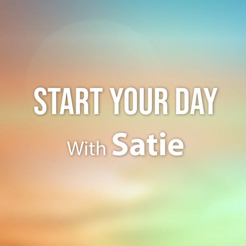 Start Your Day With Satie