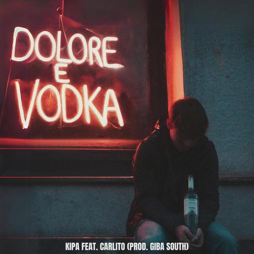 DOLORE E VODKA (feat. Carlito) [Explicit]