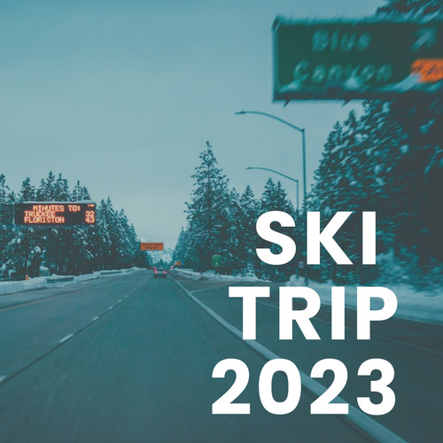 Ski Trip 2023 (Explicit)